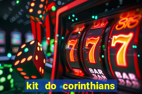 kit do corinthians dls 2019